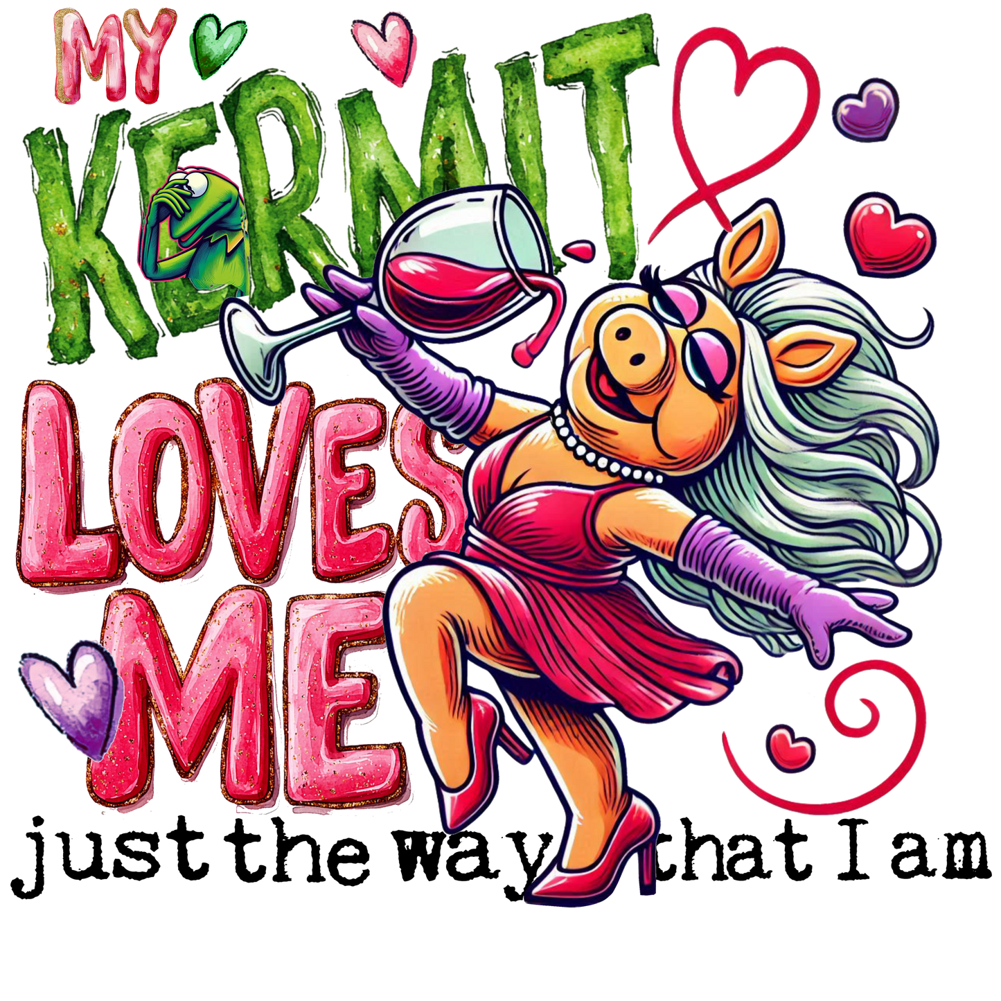 MY KERMIT LOVES ME