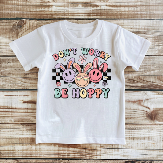 DON'T WORRY BE HAPPY