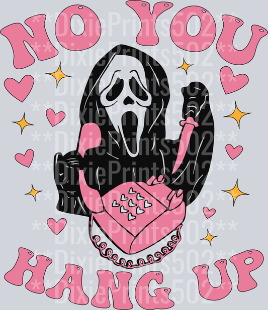 NO YOU HANG UP