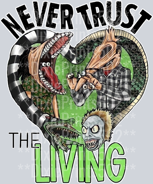 NEVER TRUST THE LIVING