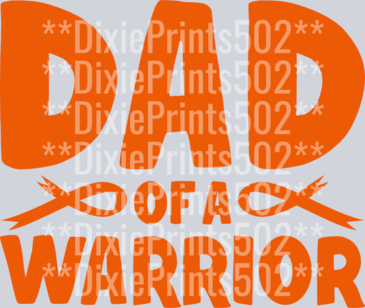 Dad of a Warrior, Leukemia Cancer awareness-01