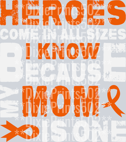 My MOM  Is A Hero Leukemia Cancer Awareness-01